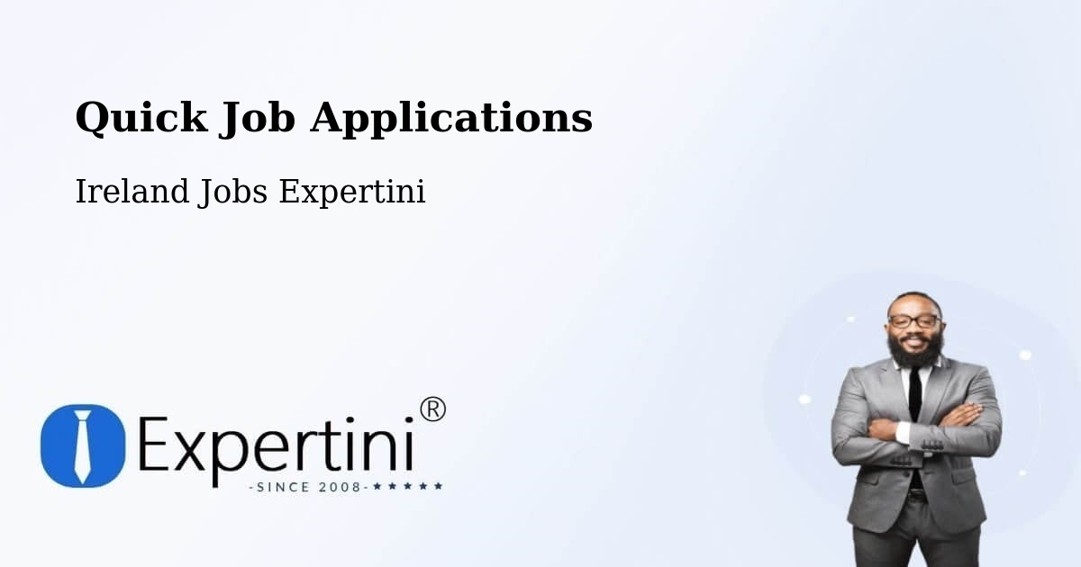 Quick Job Applications - Ireland Jobs Expertini