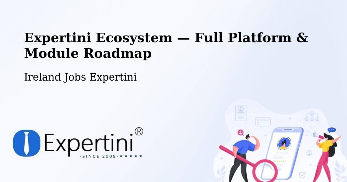 Expertini Ecosystem — Full Platform & Module Roadmap – Cabinteely